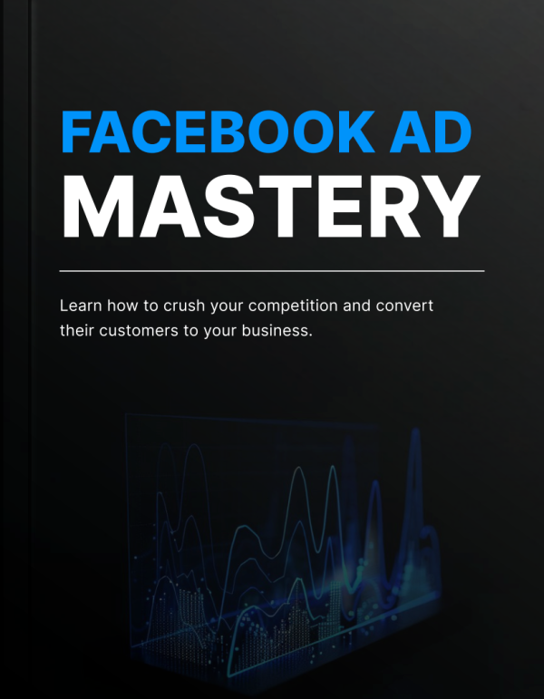 Facebook Ad Mastery